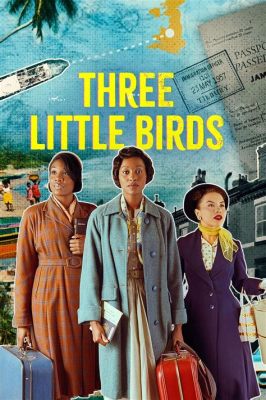 Three Little Birds; Una Melodia Ondulatoria De Esperanza Con Ritmos Que Te Transportarán A Jamaica